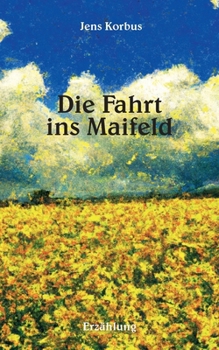 Paperback Die Fahrt ins Maifeld: Erzählung [German] Book