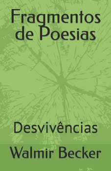 Paperback Fragmentos de Poesias: Desvivências [Portuguese] Book