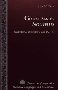 Hardcover George Sand's «Nouvelles»: Reflections, Perceptions and the Self Book
