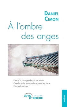 Paperback À l'ombre des anges [French] Book