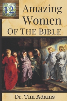 Paperback 12 Amazing Women of the Bible Book