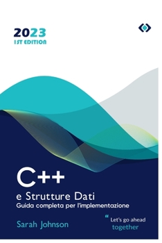 Paperback C++ e Strutture Dati: Guida completa per l'implementazione [Italian] Book