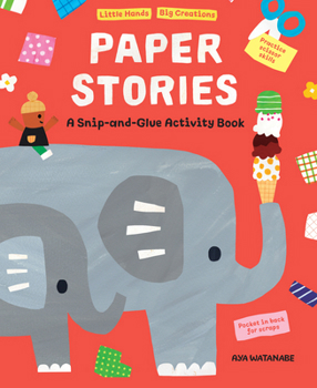 Paperback Paper Stories: A Snip and Glue Activity Book