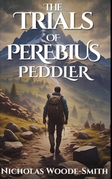 The Trials of Perebius Peddler: A Fantasy Fable Short Story