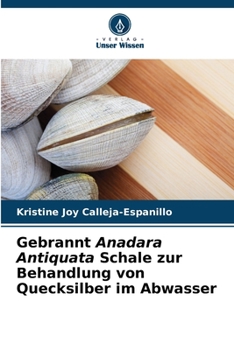 Paperback Gebrannt Anadara Antiquata Schale zur Behandlung von Quecksilber im Abwasser [German] Book