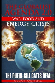 Paperback The Globalist Agenda 2.0. War, Food, and Energy Crisis.: The Putin-Bill Gates Deal. Book