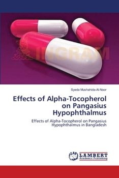 Paperback Effects of Alpha-Tocopherol on Pangasius Hypophthalmus Book