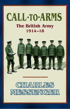 Call-to-Arms: The British Army 1914-18 (Cassell Military Paperbacks)