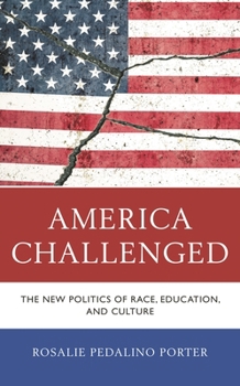 Paperback America Challenged: The New Politics of Race, Education, and Culture Book