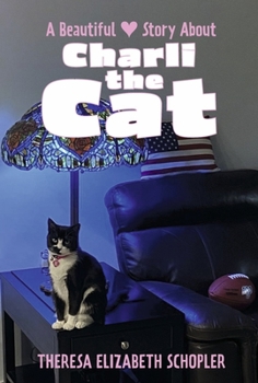 Hardcover A Beautiful Story about Charli the Cat Book