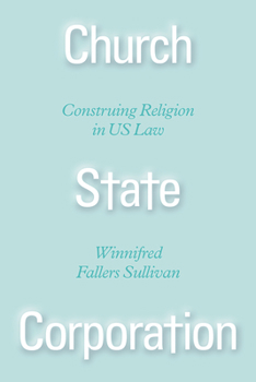 Paperback Church State Corporation: Construing Religion in Us Law Book