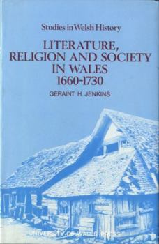 Hardcover Literature, Religion and Society in Wales, 1660-1730 Book