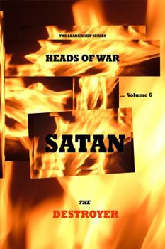 Paperback Leadership Series ... Heads of War Volume 6 : Satan the Destroyer Book