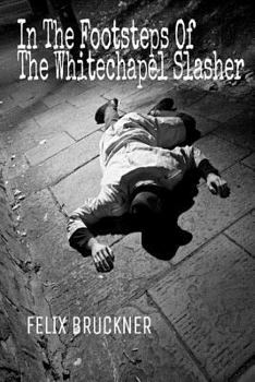 Paperback In the Footsteps of the Whitechapel Slasher Book
