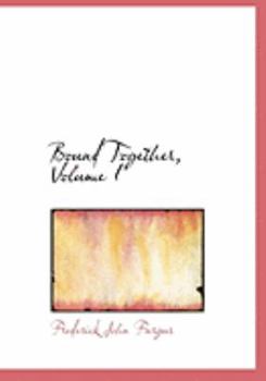 Paperback Bound Together, Volume I [Large Print] Book