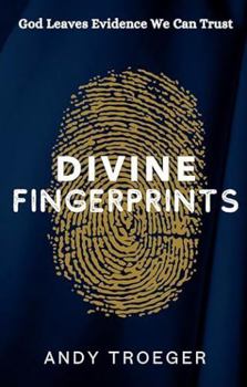 Paperback Divine Fingerprints: God Leaves Evidence We Can Trust Book