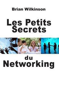 Paperback Les Petits Secrets du Networking [French] Book