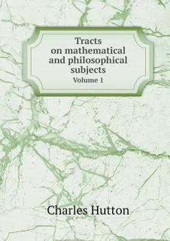 Paperback Tracts on mathematical and philosophical subjects Volume 1 Book