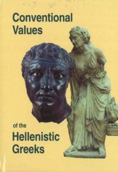 Hardcover Conventional Values of the Hellenistic Greeks Book