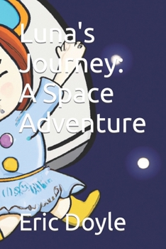 Paperback Luna's Journey: A Space Adventure Book