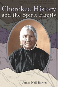 Paperback Cherokee History and the Spirit Family Book