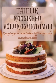 Paperback Täielik Koogisegu Võlukogaraamat [Estonian] Book