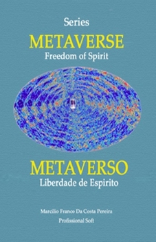 Paperback Metaverse - Freedom of Spirit\Metaverso - Liberdade de Espírito (Volume 1): Yvonne Pereira Case Book