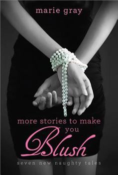 Paperback More Stories to Make You Blush: Seven New Naughty Tales Book