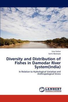 Paperback Diversity and Distribution of Fishes in Damodar River System(India) Book