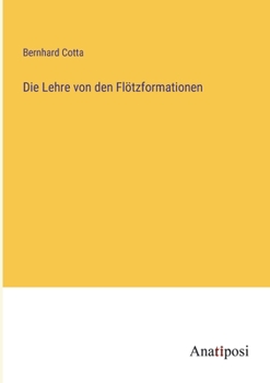 Die Lehre von den Flötzformationen