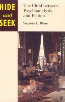 Paperback Hide and Seek: The Child Between Psychoanalysis and Fiction Book