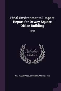 Paperback Final Environmental Impact Report for Dewey Square Office Building: Final Book