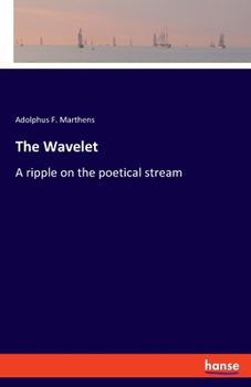 Paperback The Wavelet: A ripple on the poetical stream Book