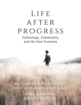 Paperback Life After Progress: Technology, Community, and the New Economy Book