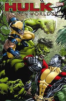 Hulk: Broken Worlds TPB (Incredible Hulk) - Book  of the Hulk: Miniseries