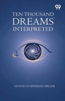 Paperback Ten Thousand Dreams Interpreted Book