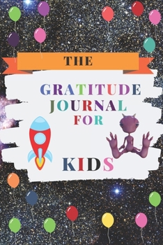 Gratitude Journal for Kids : Practice Gratitude: 120 Pages to Practice Daily Gratitude and Appreciation (Gift Ideas)