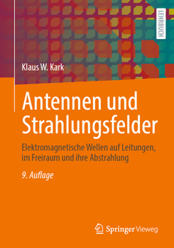 Paperback Antennen Und Strahlungsfelder: Elektromagnetische Wellen Auf Leitungen, Im Freiraum Und Ihre Abstrahlung [German] Book