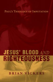 Paperback Jesus' Blood and Righteousness: Paul's Theology of Imputation Book