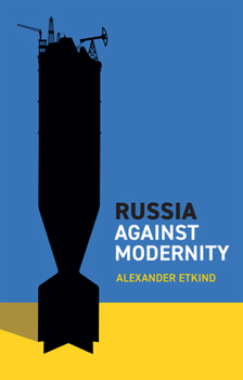 Paperback Russia Against Modernity Book