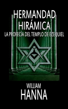 Paperback Hermandad Hirámica: La Profecía Del Templo De Ezequiel [Spanish] Book