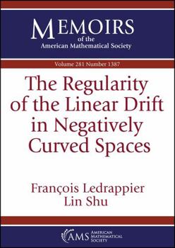 Paperback The Regularity of the Linear Drift in Negatively Curved Spaces (Memoirs of the American Mathematical Society) Book