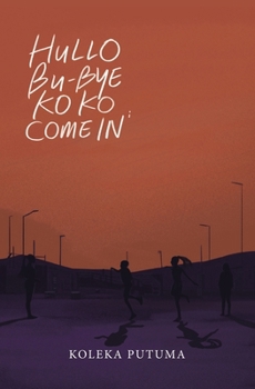 Paperback Hullo, Bu-Bye, Koko, Come In Book