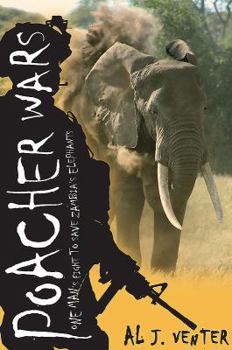 Hardcover Poacher Wars: One Man's Fight to Save Zambia's Elephants Book
