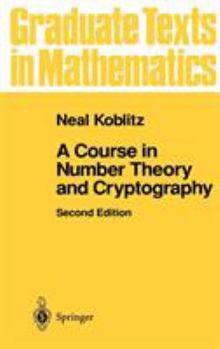 Hardcover A Course in Number Theory and Cryptography Book
