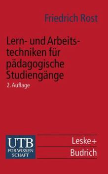 Paperback Lern- Und Arbeitstechniken Für Pädagogische Studiengänge: Mit Zahlreichen Abbildungen Sowie Informationen Zu Auskunftsmitteln Und (Internet-) Adressen [German] Book