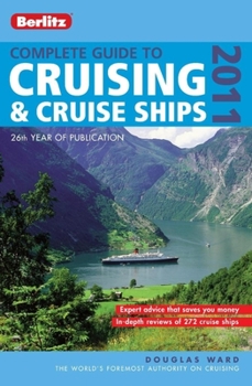 Paperback Complete Guide To Cruising & Cruise Ships 2011 (BERLITZ COMPLETE GUIDE TO CRUISING AND CRUISE SHIPS) Book