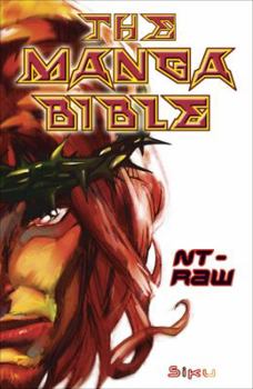 Paperback The Manga Bible: NT Raw. Illustrated by Siku Book