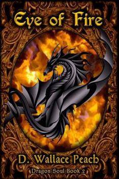 Eye of Fire - Book #2 of the Dragon Soul Quartet