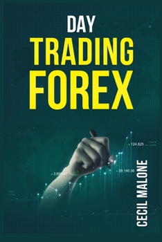 Paperback Day Trading Forex: The Foundations of Foreign Exchange. Effective Strategies for Making Money in the Forex Market (2022 Crash Course for Book